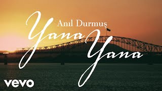 Anıl Durmuş - Yana Yana (Lyric Video)