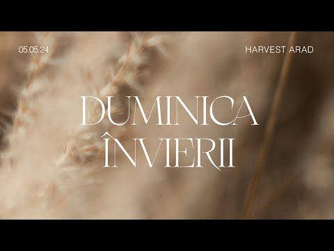 Duminica Învierii | Cristian Barbosu | Harvest Arad