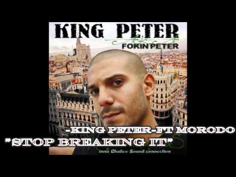 KING PETER FT MORODO "STOP BREAKING IT"