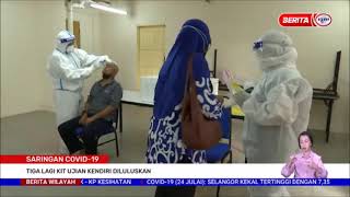 Download lagu 24 JULAI 2021 BERITA WILAYAH – TIGA LAGI KIT UJIAN KENDIRI DILULUSKAN mp3