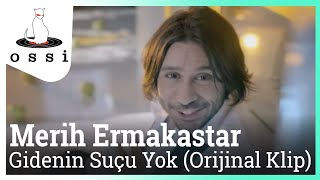 Merih Ermakastar / Gidenin Suçu Yok