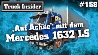 Truck Insider: „Auf Achse“ mit dem Mercedes 1632 LS