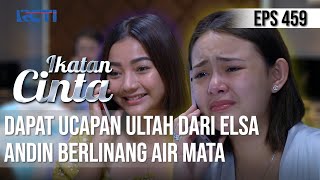 Download lagu BERLINANG AIR MATA🥺🥺 ELSA UCAPKAN ULTAH KE ANDIN😊 | IKATAN CINTA mp3