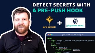 How to create a pre-push git hook to detect secrets like API keys &amp; credentials