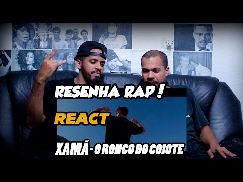 RESENHA RAP! - REACT/ANÁLISE Perfil #6 - Xamã - O Ronco do Coiote (Prod.LnDro Beats)