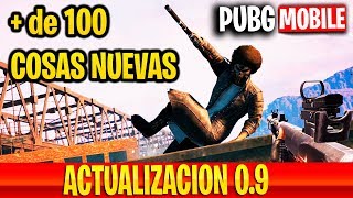 ¡MÁS DE 100 COSAS NUEVAS LLEGAN EN LA ACTUALIZACION 0.9 de PUBG MOBILE! NOTAS DEL PARCHE