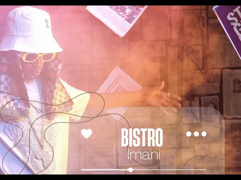 Bistro - "IMANI" (Official  Music video) [ Ft. Kayotic ]