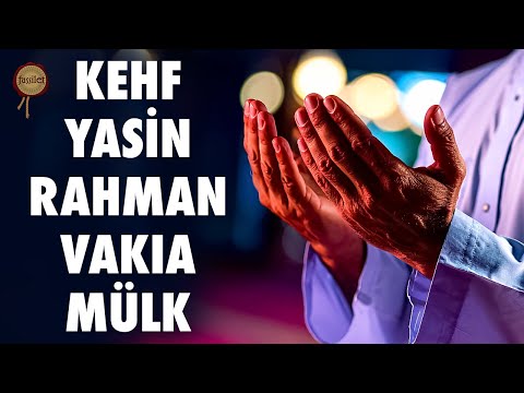 Kehf Suresi, Yasin, Rahman, Vakıa, Mülk Suresi (Tebareke) Dinle