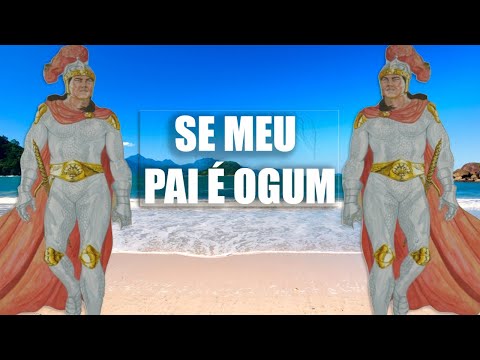 Ponto de Ogum - Se meu pai é Ogum✨