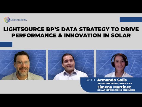 Lightsource bp’s Data Strategy to Drive Performance & Innovation in Solar
