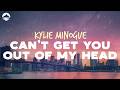 Kylie Minogue - Can’t Get You Out Of My Head | Lyrics