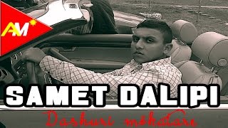 Samet Dalipi - Dashuri Mekatare
