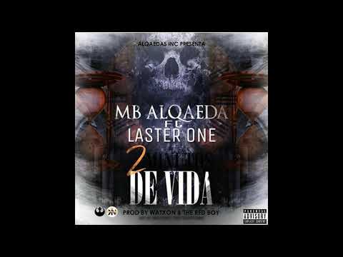 2 minutos de vida -MB ALQAEDA ft Laster One