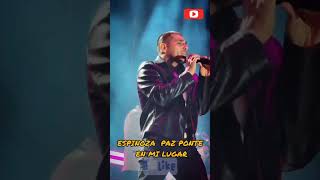 ESPINOZA PAZ PONTE EN MI LUGAR #espinoza #espinozapaz