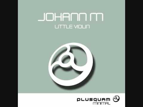 Johann M - Little Violin (Original Mix)