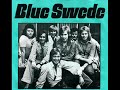 Blue Swede - Always Something There To Remind Me - 1974