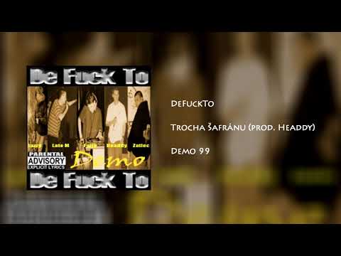 DeFuckTo - Trocha Šafránu (prod. Headdy)