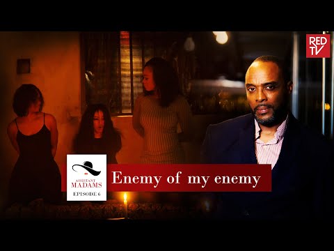 ASSISTANT MADAMS / SEASON 1 / EPISODE 6 / ENEMY OF MY ENEMY | REDTV
