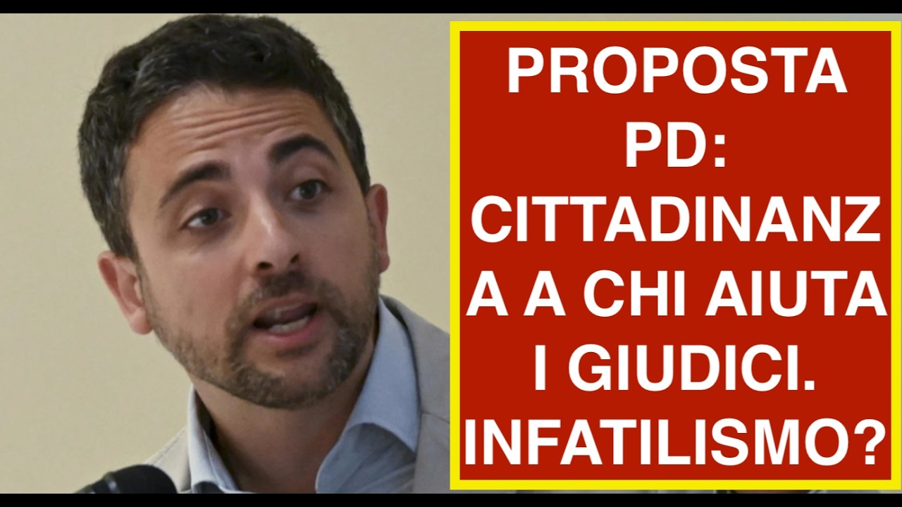 PROPOSTA PD: CITTADINANZA A CHI AIUTA I GIUDICI. INFATILISMO?
