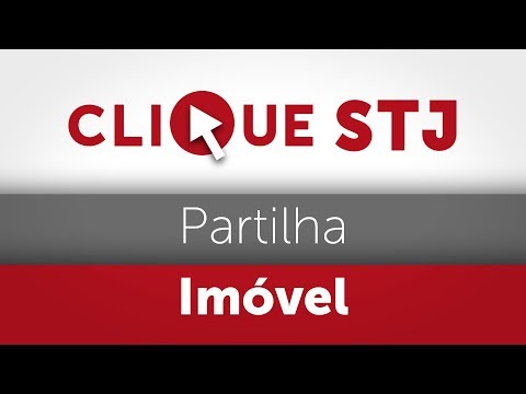 Clique STJ - Partilha Imóvel (04/05/2018)
