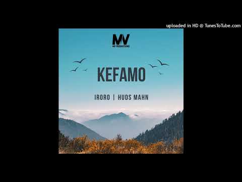Kefamo - Iroro x Huds Mahn
