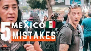 Mistakes NOT TO MAKE In Mexico City 🇲🇽
