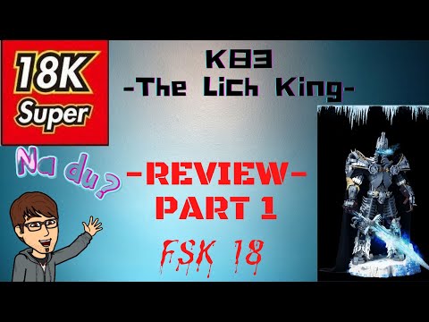 Super 18k -  K83 -  The Lich King - A Badass Story - Review Part 1