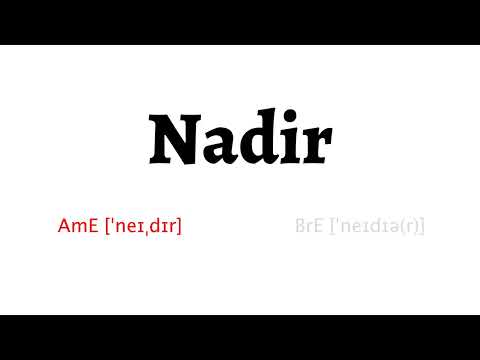 How to Pronounce Nadir in American English and British English
