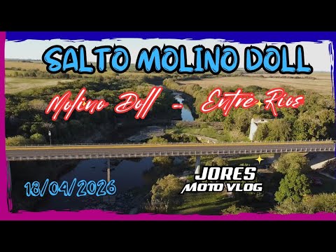 Salto Molino Doll, Molino Doll, Entre Ríos. 18/04/2026