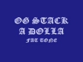 Fat Tone Og Stack A Dolla