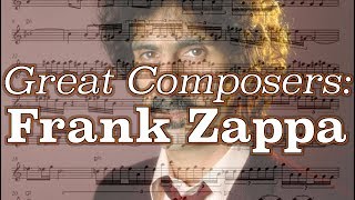 Great Composers: Frank Zappa