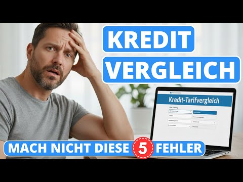 Kredit Vergleich - 5 große Fehler bei der Tarif-Wahl