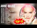 Anne Marie 2023 MIX Top 10 Best Songs Greatest Hits Full Album