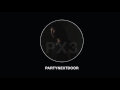 PARTYNEXTDOOR - Don't Run [Official Audio]