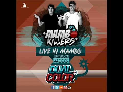 LIVE IN MAMBO episode #003 ft Dual Color