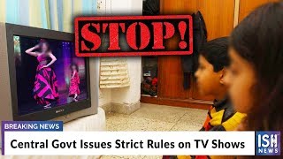 Central Govt Issues Strict Rules on TV Shows