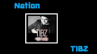 Nation - TIBZ - Lyrics - HD
