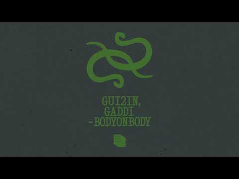 GUI2IN, Gaddi - bodyonbody [Black Book Records]