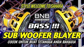 Download lagu DJ SPESIAL CEK SOUND | DJ BASS BIKIN JANTUNG BERDEBAR KENCANG STYLE WELCOME TO SAHARA mp3