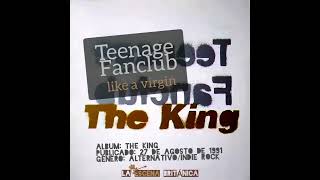 TEENAGE FANCLUB - Like A Virgin (The King, 1991)