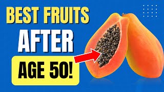 8 ANTI AGING FRUITS YOU MUST EAT AFTER 50!