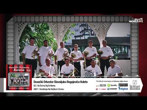 ORKESTAR SLAVOLJUBA BOGOJEVICA KALETA - KO TE IMA TAJ TE NEMA