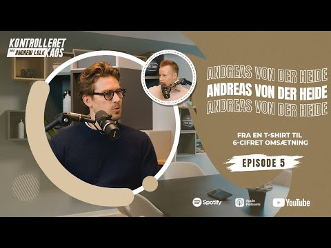 Kontrolleret Kaos: Andreas Von Der Heide, Les Deux - "Alt business er en people business"
