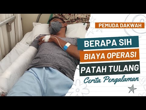 Berapa sih biaya operasi patah tulang? ||    Patah tulang tangan kanan