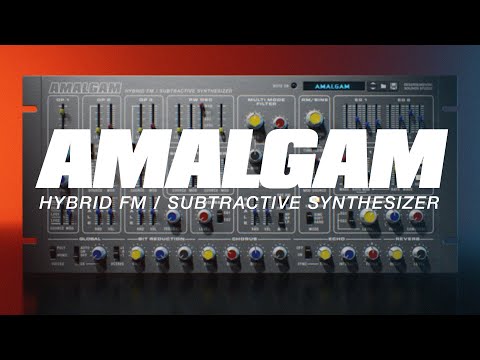 AMALGAM - Hybrid FM / Subtractive Synthesizer - New Rack Extension for Reason