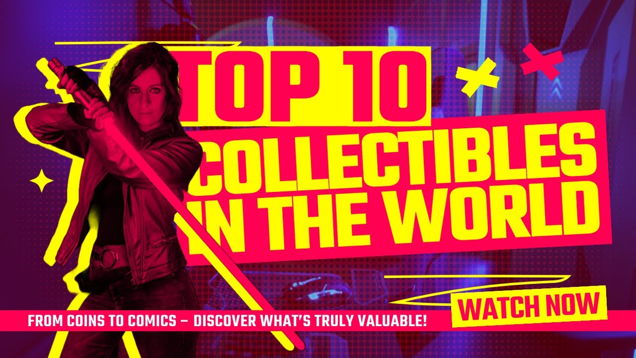 Top 10 Collectibles in the World  | From Coins to Comics – Discover What’s Truly Valuable!
