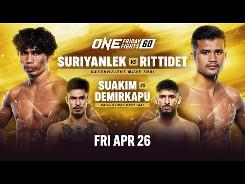 🔴 [Live In HD] ONE Friday Fights 60: Suriyanlek vs. Rittidet