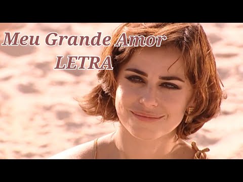 Meu Grande Amor - Letra