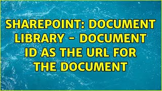 Sharepoint: Document Library - Document ID as the URL for the document
