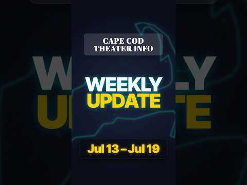 Episode 27: Cape Cod Theater Weekly Update 7/13 - 7/19